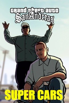 GTA San Andreas / Grand Theft Auto San Andreas - Super Cars | Repack
