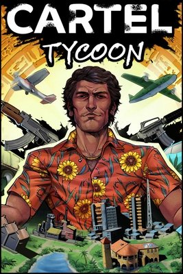 Cartel Tycoon: Anniversary Edition | Repack by FitGirl