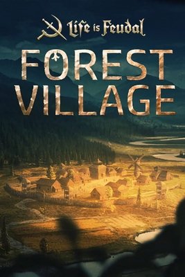 Life is Feudal: Forest Village | Repack